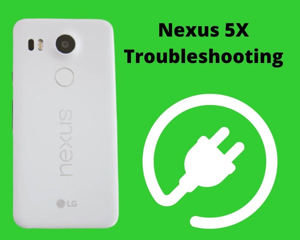 How to Fix Nexus 5X Won't Turn On