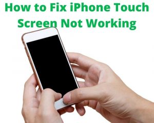 9 Fixes Ways To Fix iPhone Touch Screen Not Working In 2023