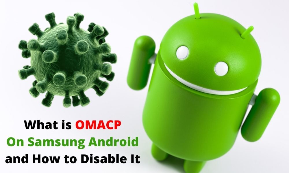 What is OMACP on Samsung Android and How to Disable It