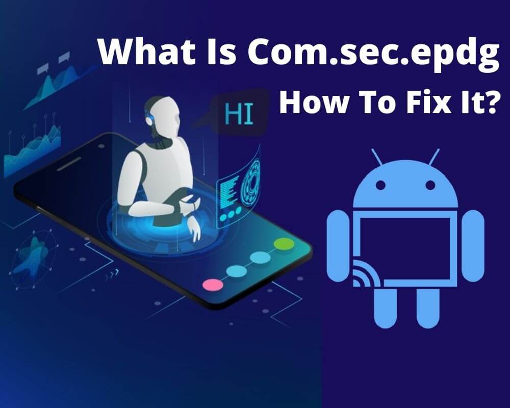 what is com.sec.epdg On Android Phone