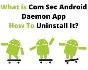 Com sec android daemonapp что это за программа