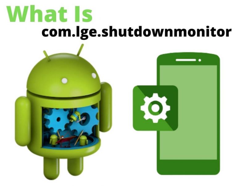 What is com.lge.shutdownmonitor