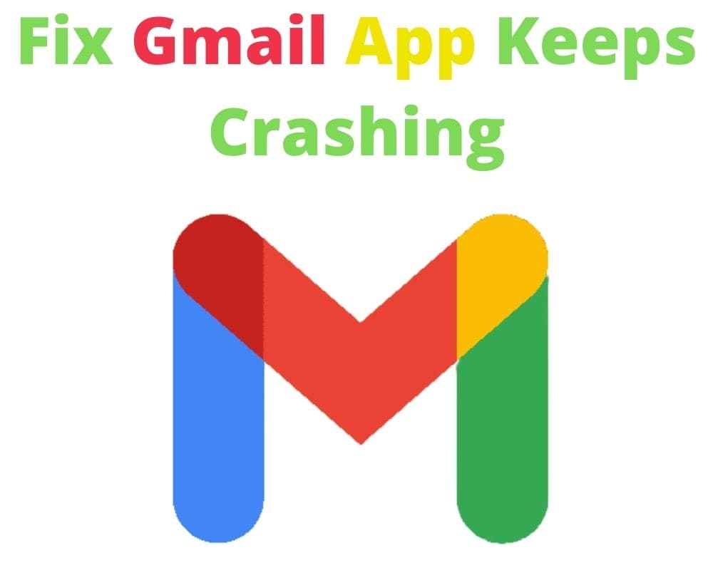 How To Fix Gmail App Keeps Crashing On Android