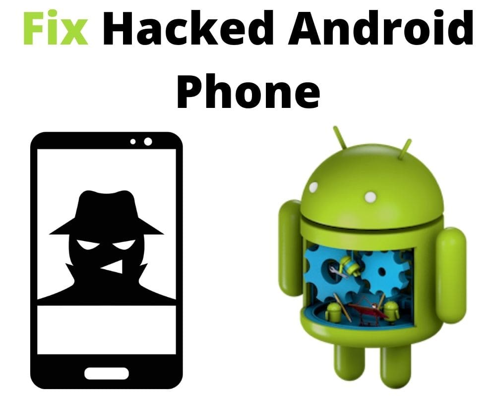 How to fix hacked android phone - 6 easy ways