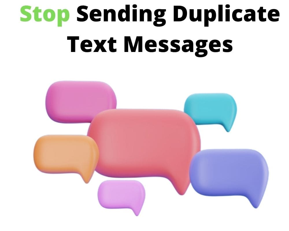 How to stop android phone from sending duplicate texts
