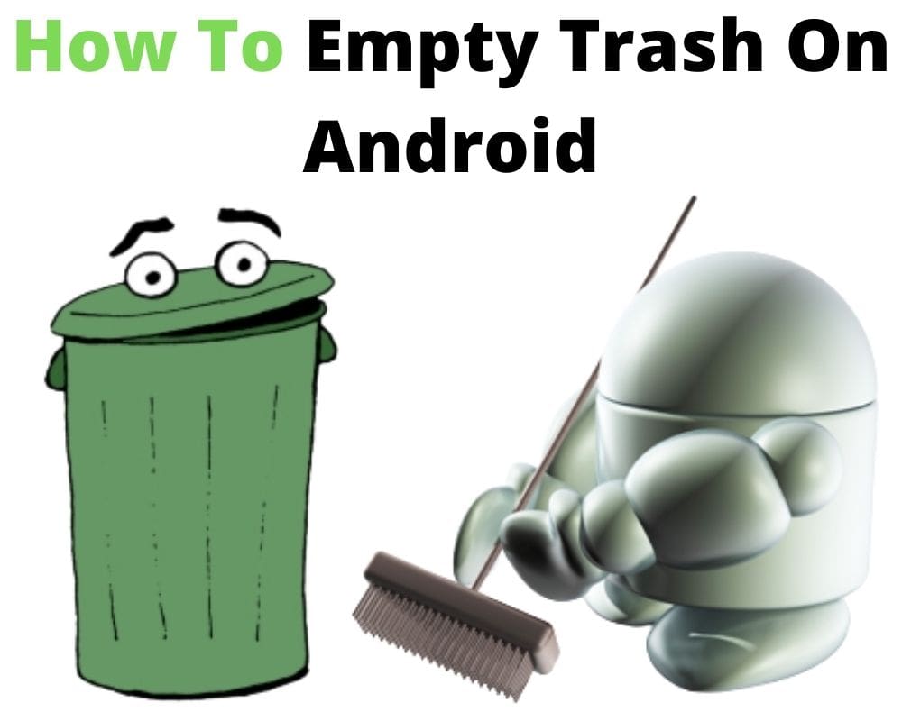 how do i empty the trash on my android phone