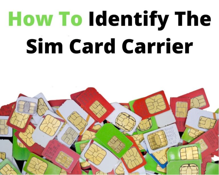 How To Identify The Sim Card Carrier On Your Phone