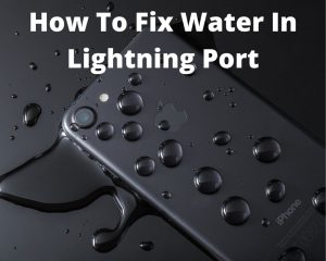 Liquid Detected In Lightning Connector: Why and How To Fix It?