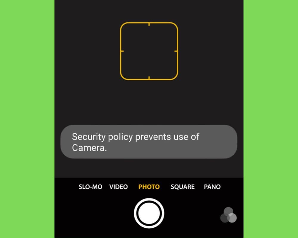 How to Security Policy Prevents Use of Camera