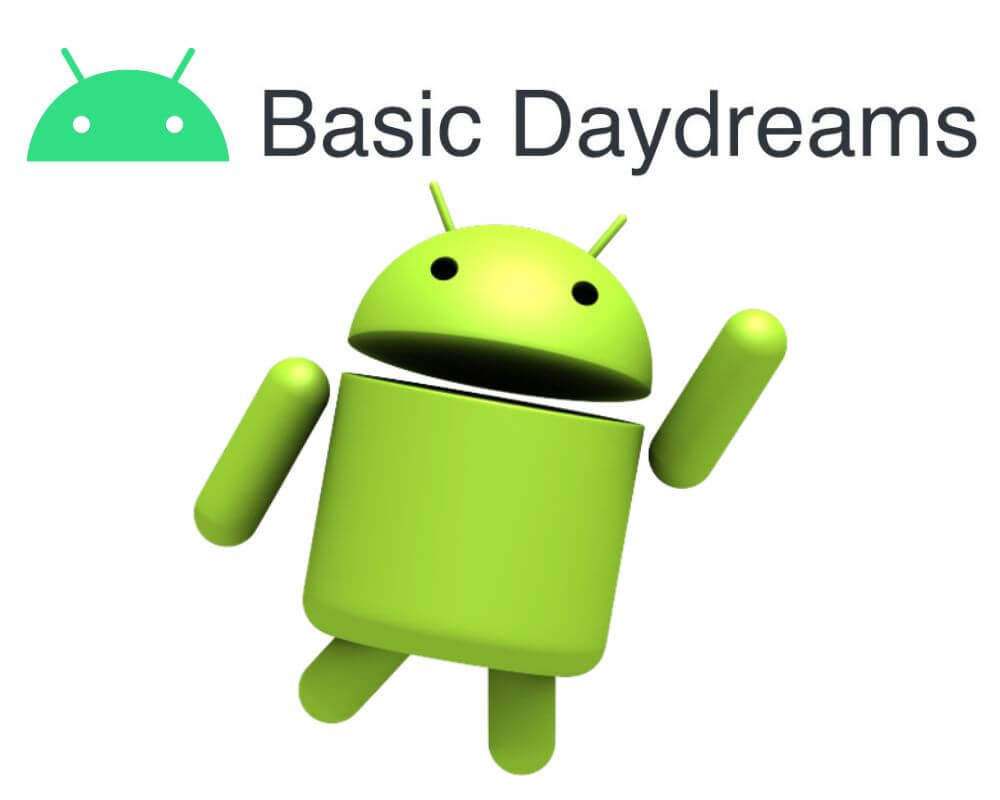What Is Basic Daydreams App on Android